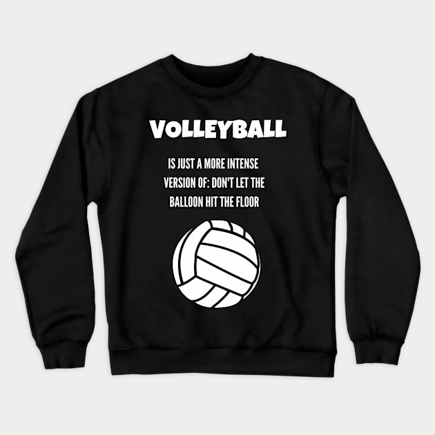 Best Gift Idea for a Volleyball Player Crewneck Sweatshirt by MadArting1557